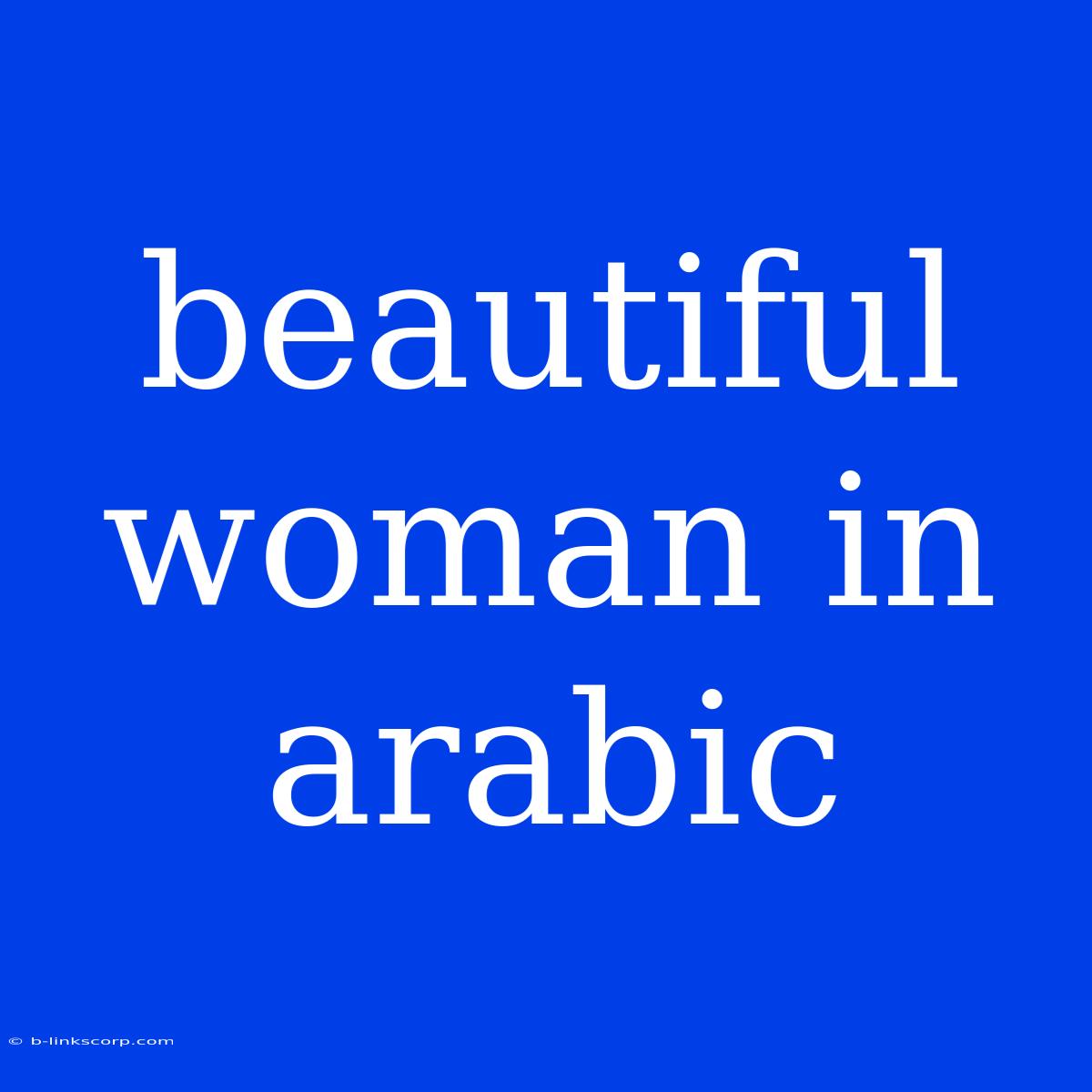 Beautiful Woman In Arabic