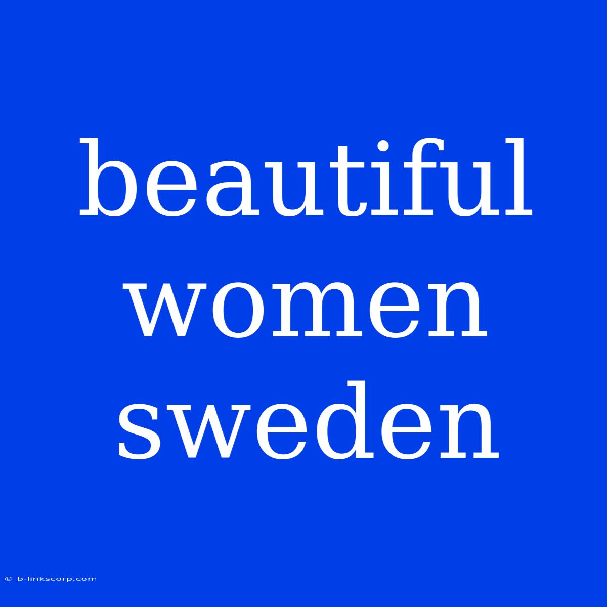 Beautiful Women Sweden