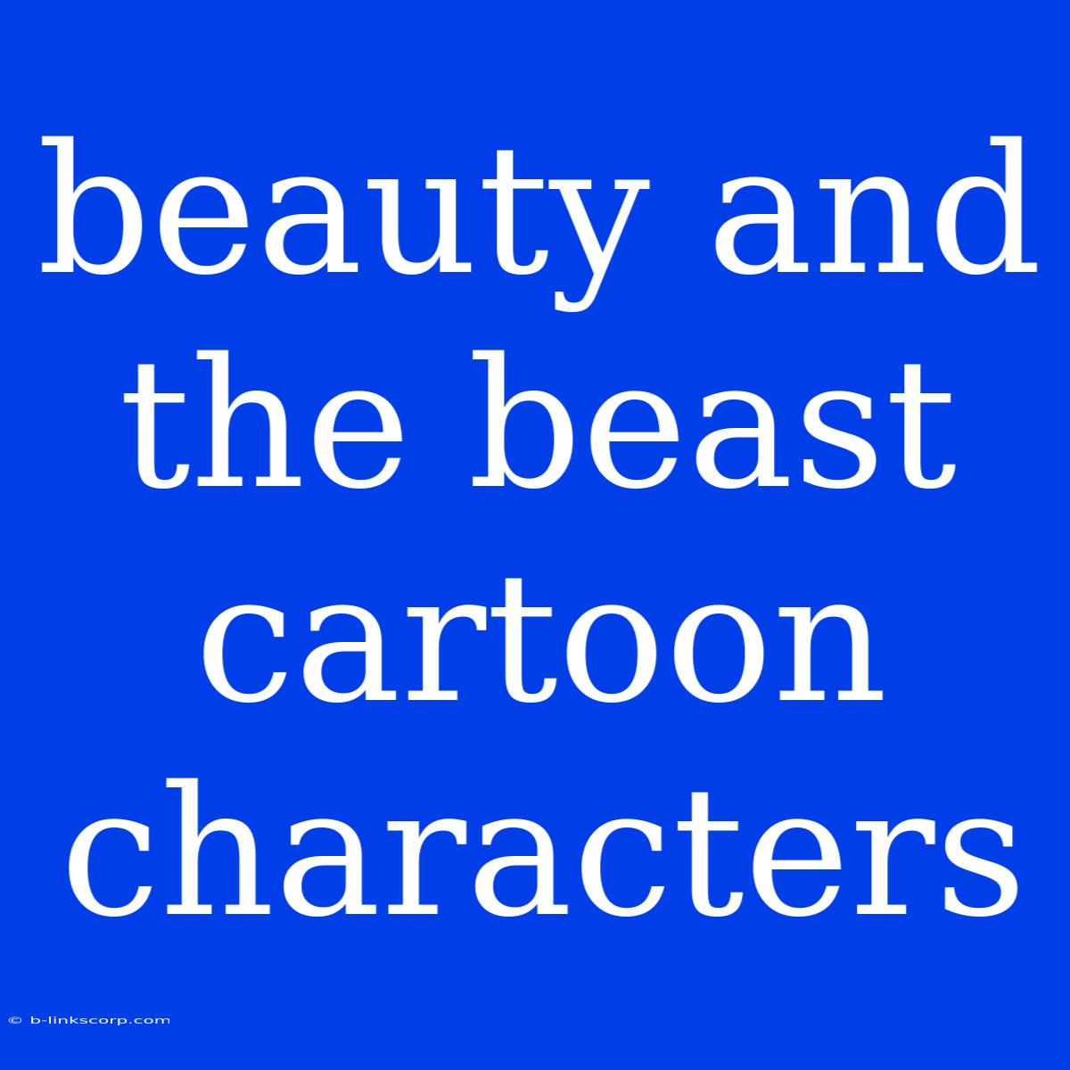 Beauty And The Beast Cartoon Characters