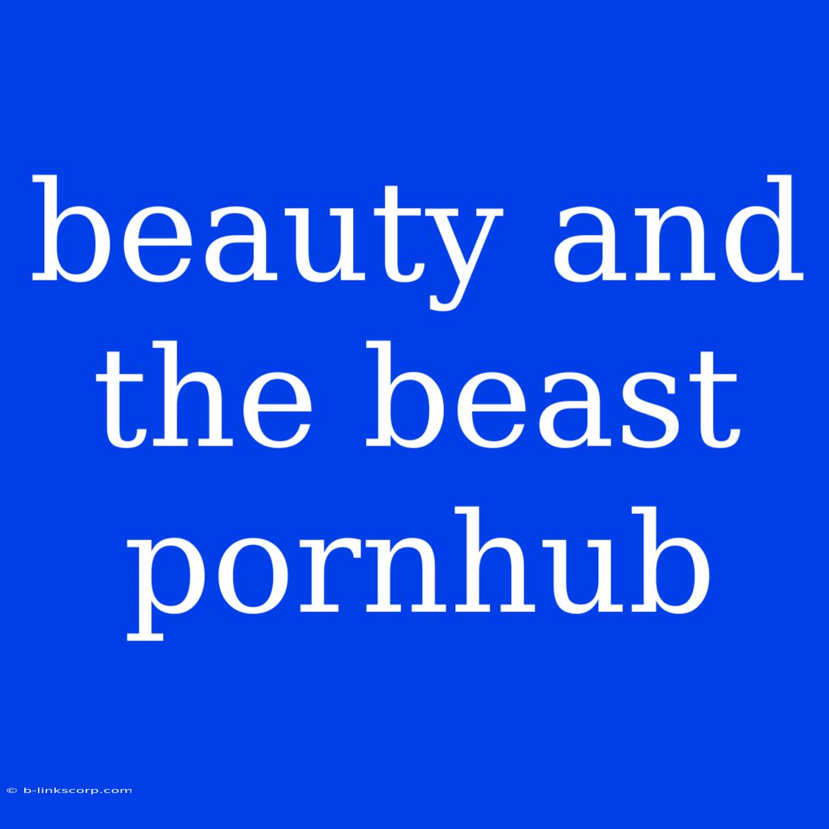 Beauty And The Beast Pornhub