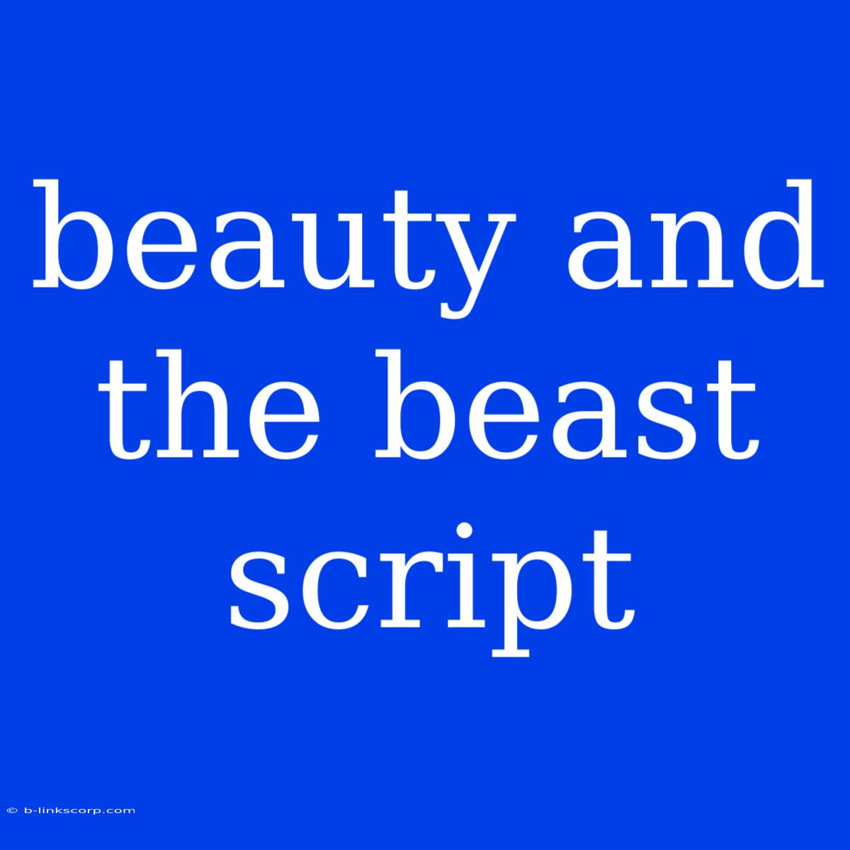 Beauty And The Beast Script