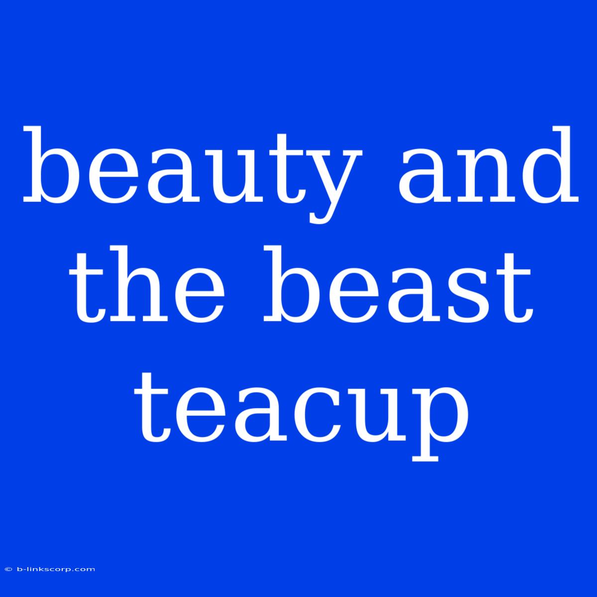 Beauty And The Beast Teacup