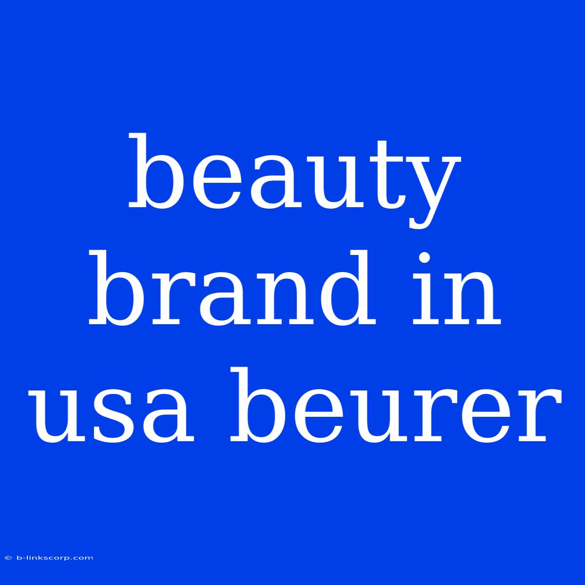 Beauty Brand In Usa Beurer