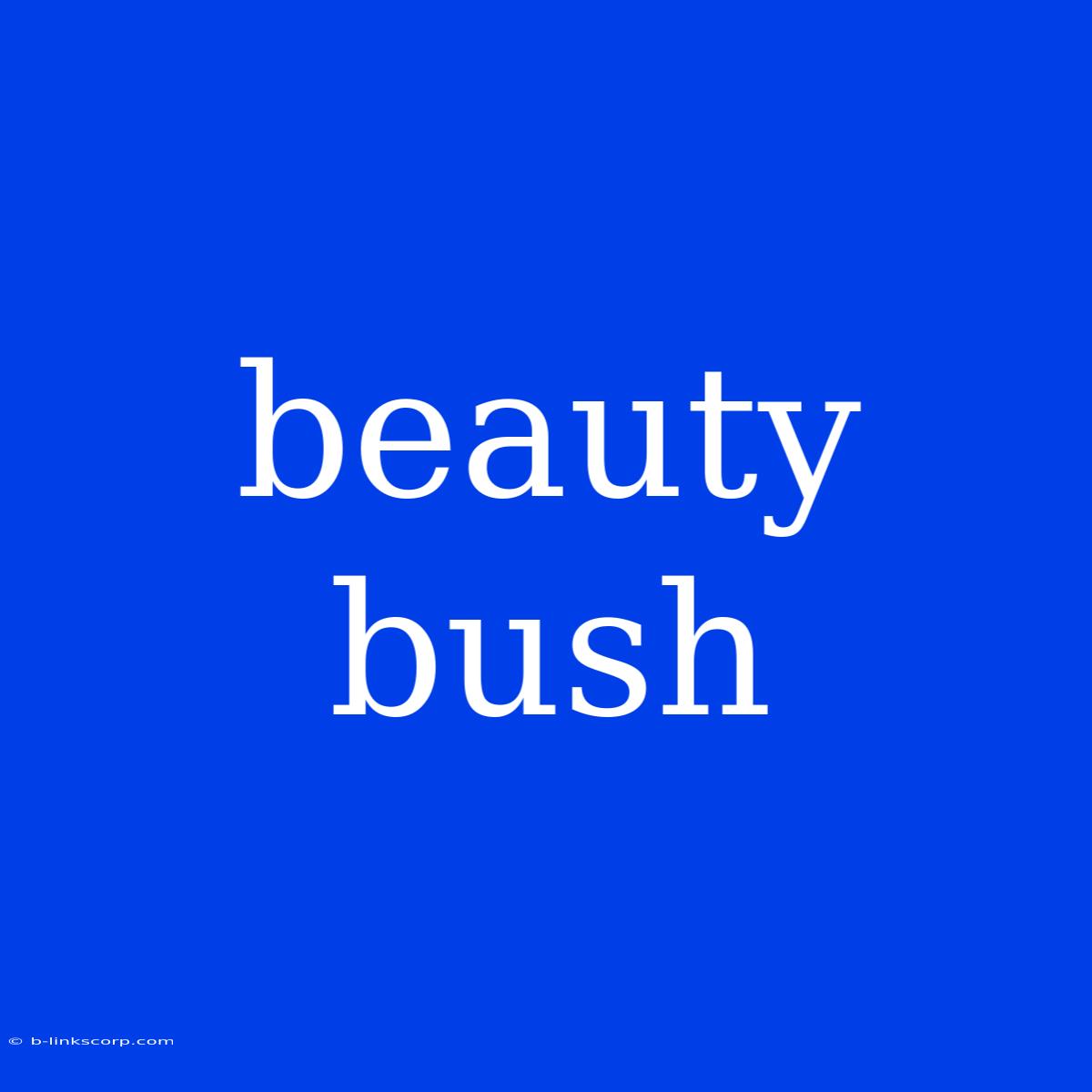 Beauty Bush