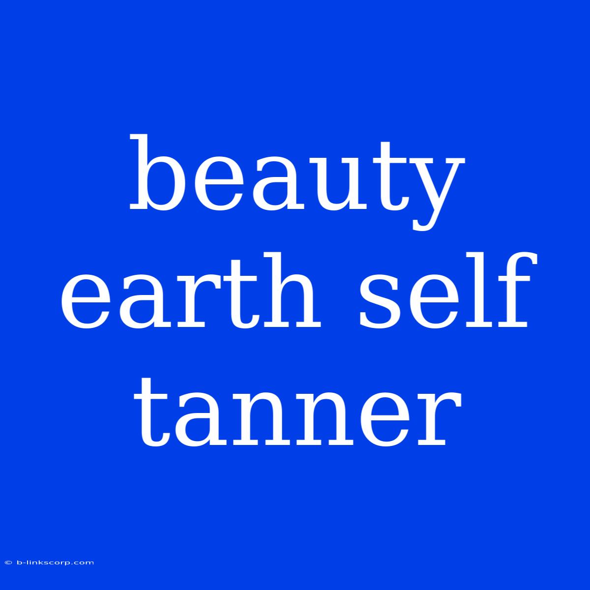 Beauty Earth Self Tanner