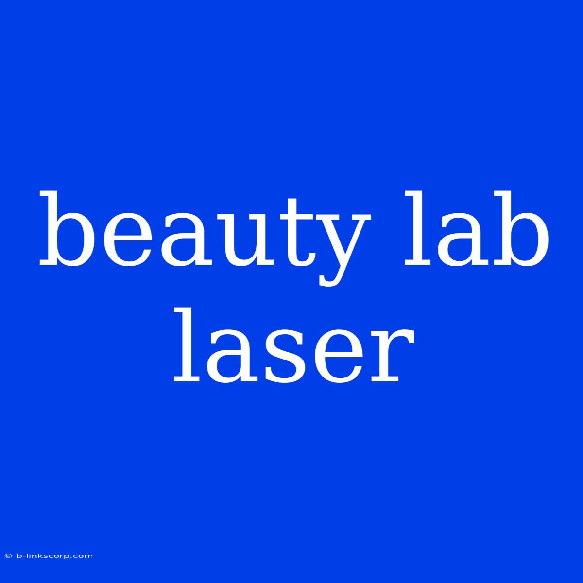 Beauty Lab Laser