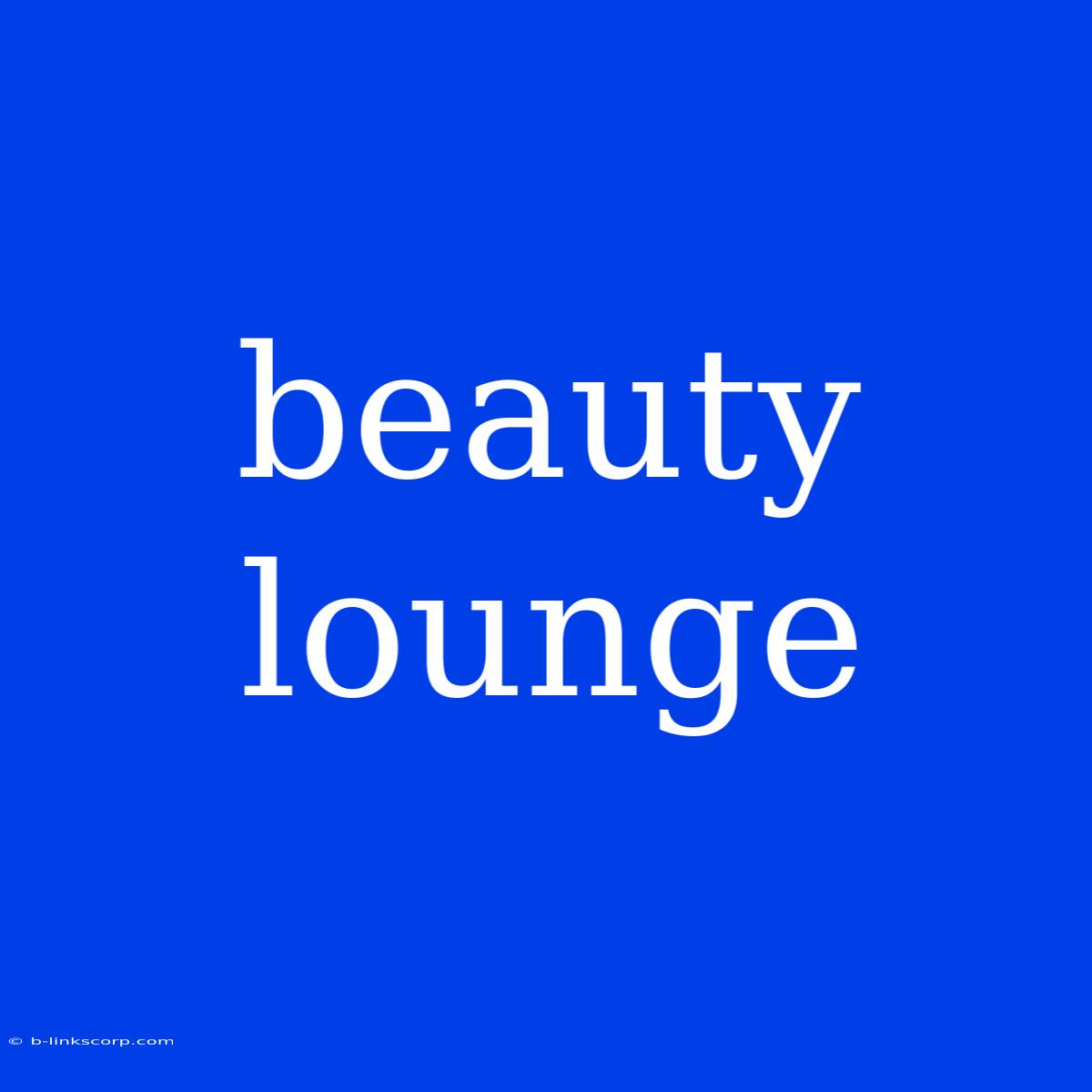 Beauty Lounge