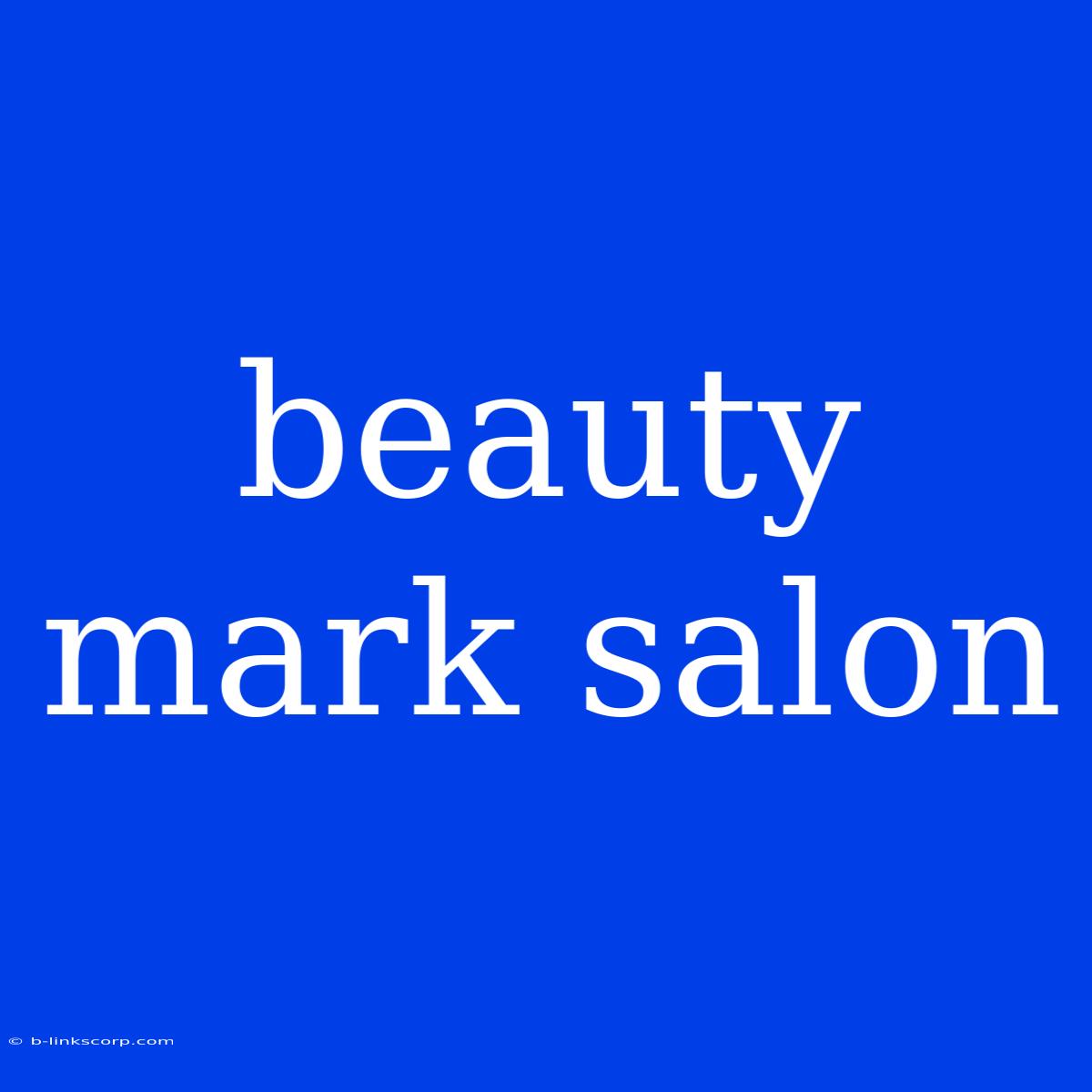 Beauty Mark Salon