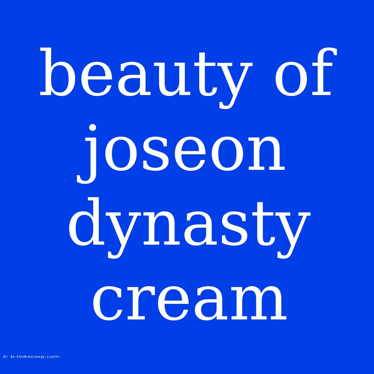 Beauty Of Joseon Dynasty Cream