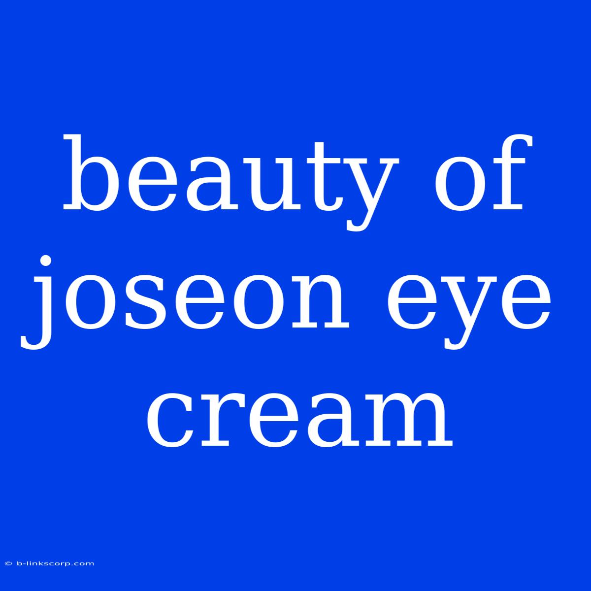 Beauty Of Joseon Eye Cream