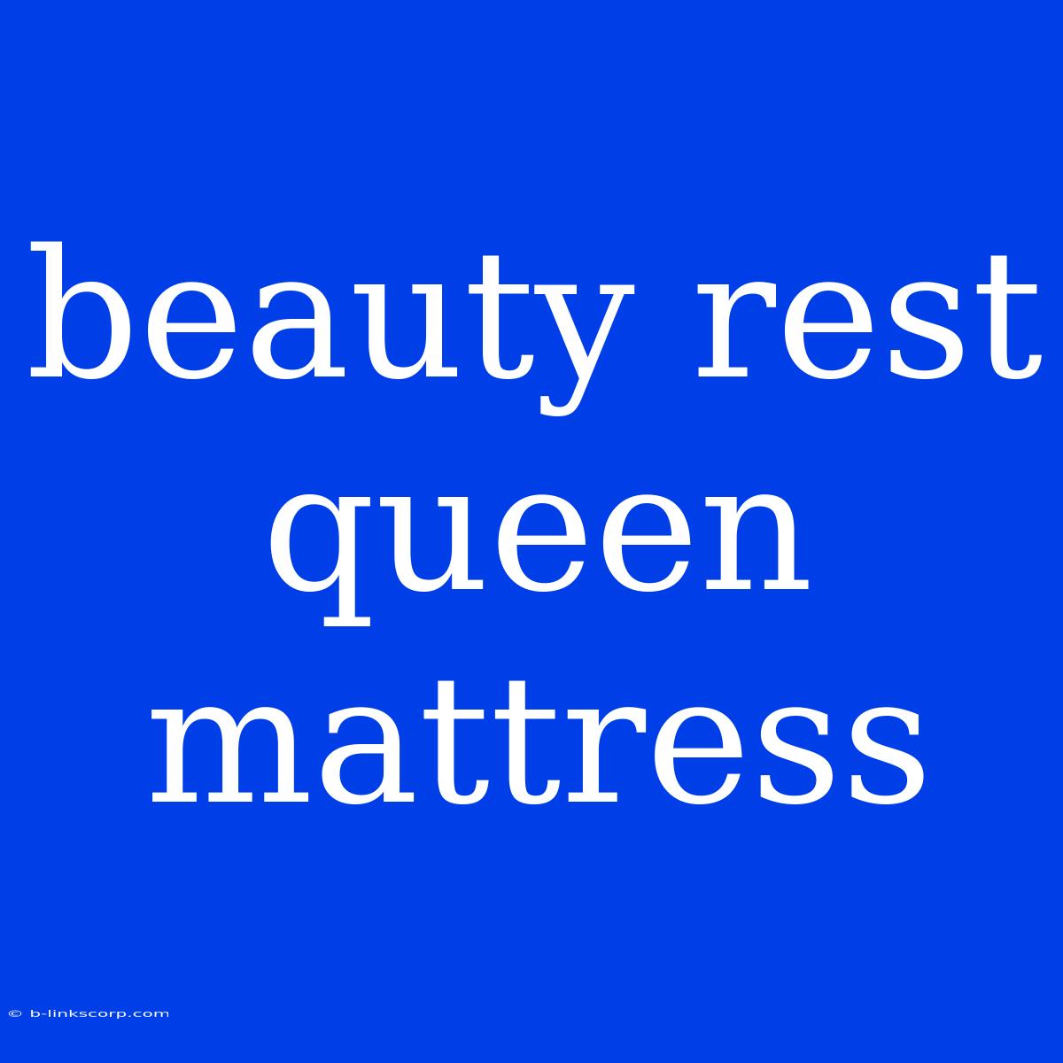 Beauty Rest Queen Mattress