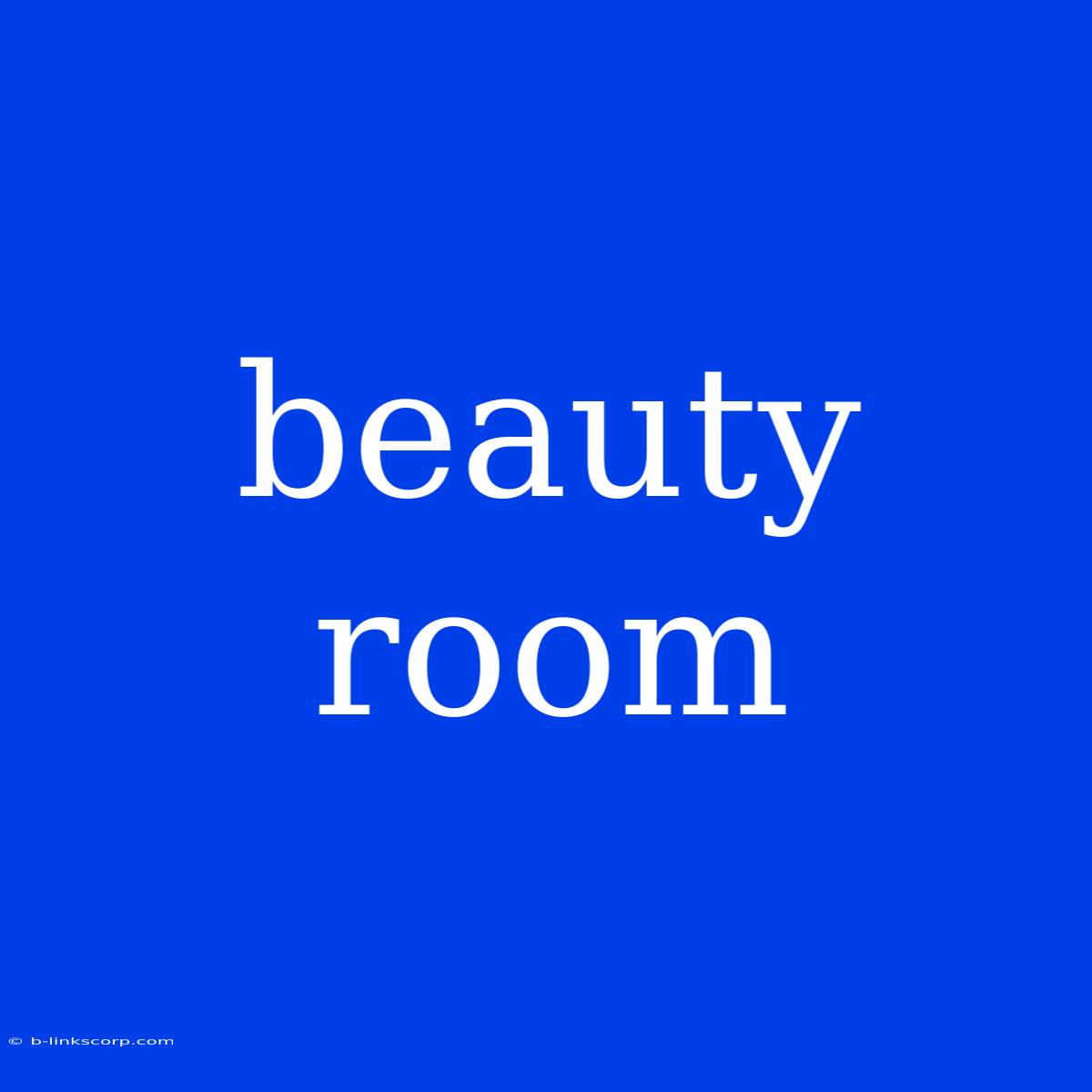 Beauty Room