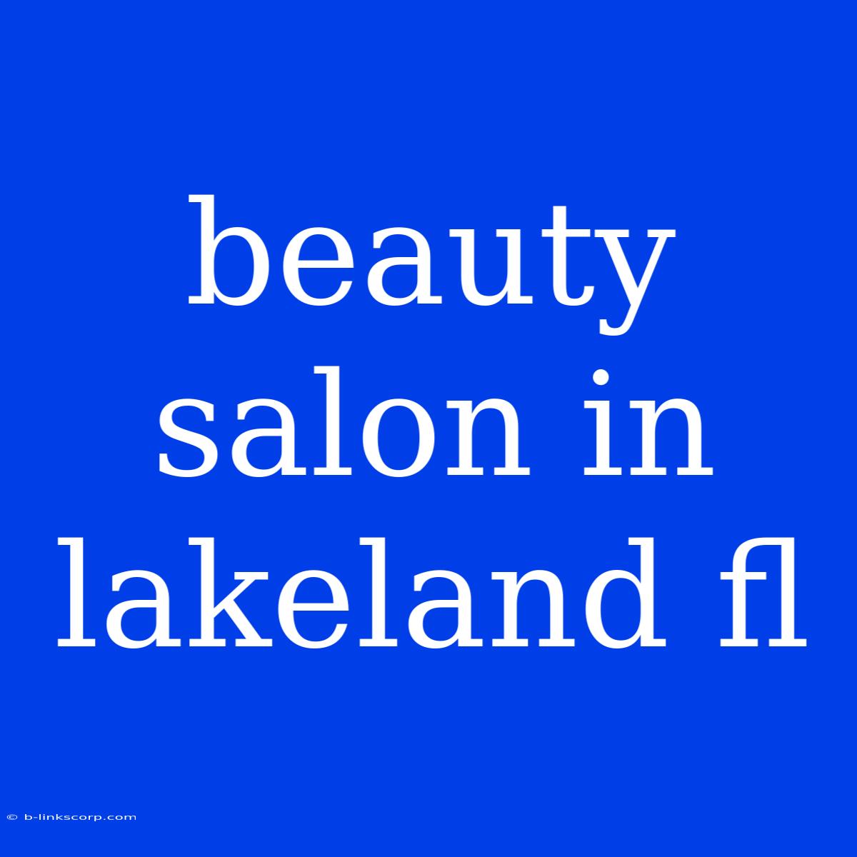 Beauty Salon In Lakeland Fl