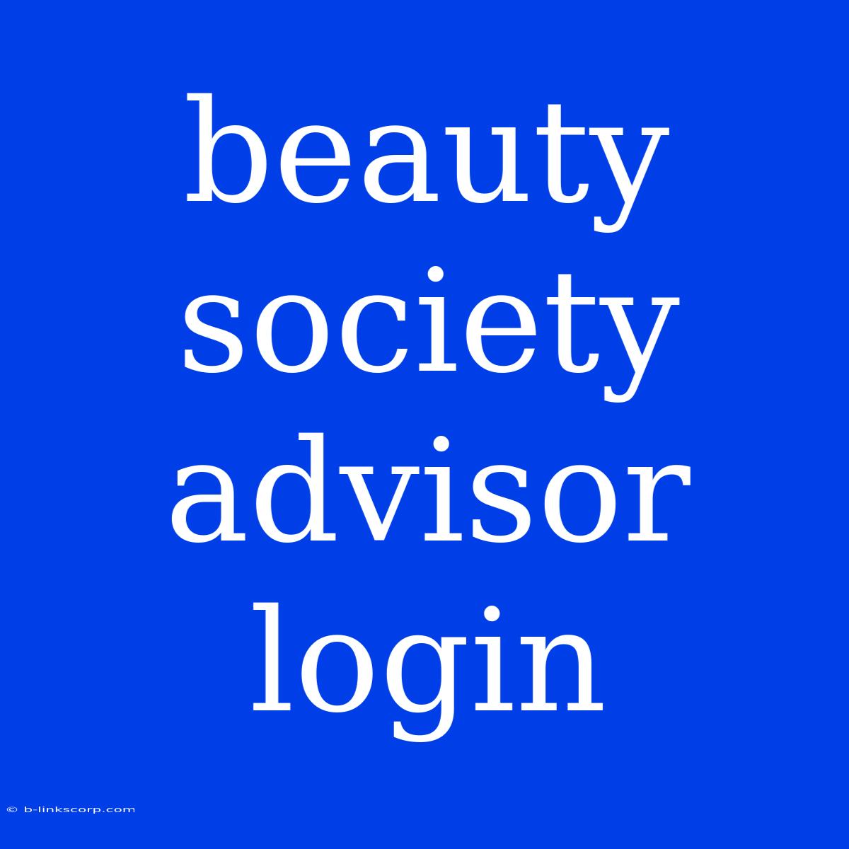 Beauty Society Advisor Login