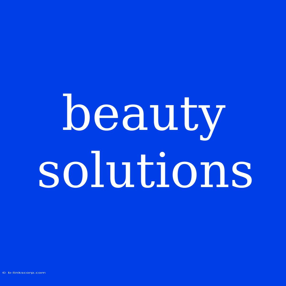 Beauty Solutions