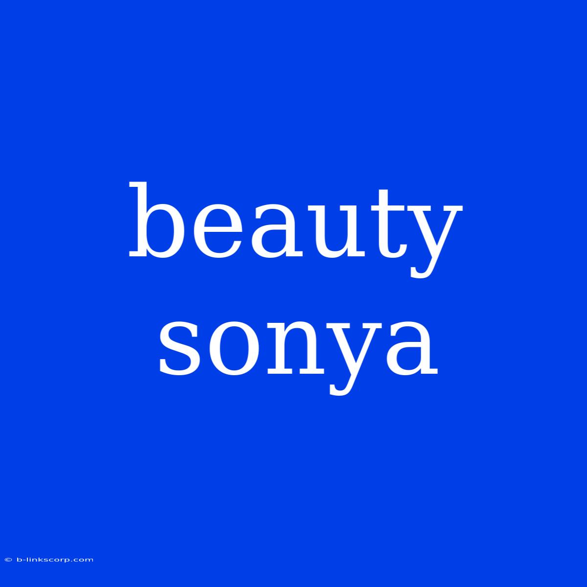 Beauty Sonya