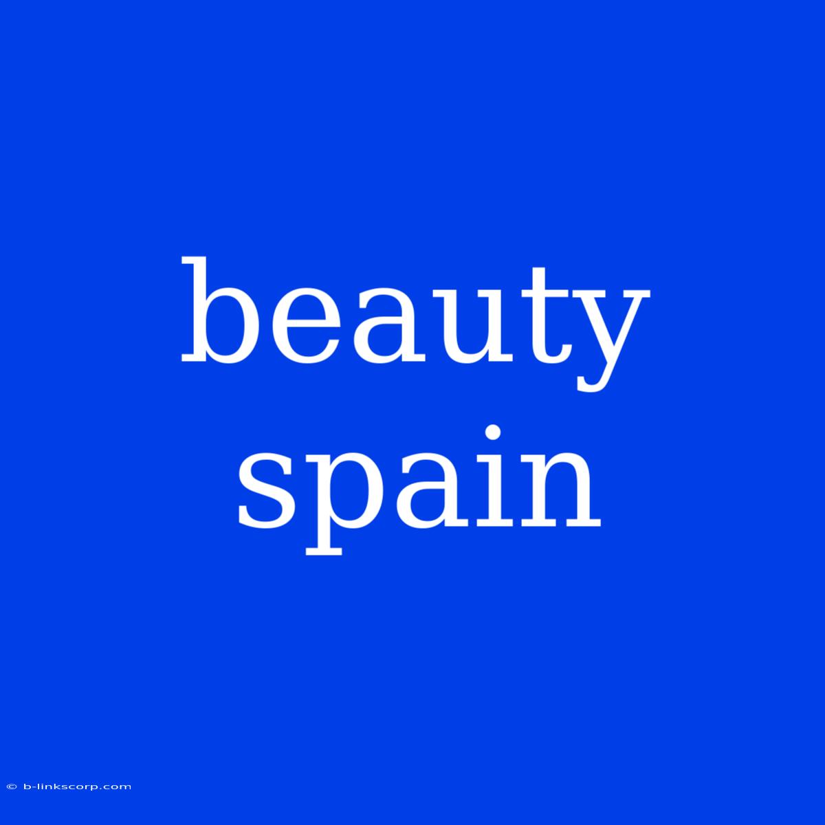 Beauty Spain