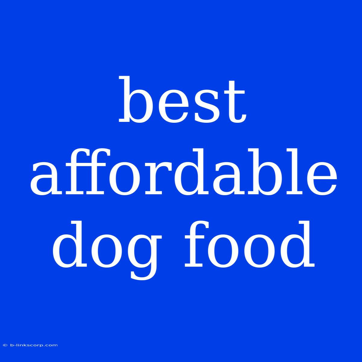 Best Affordable Dog Food