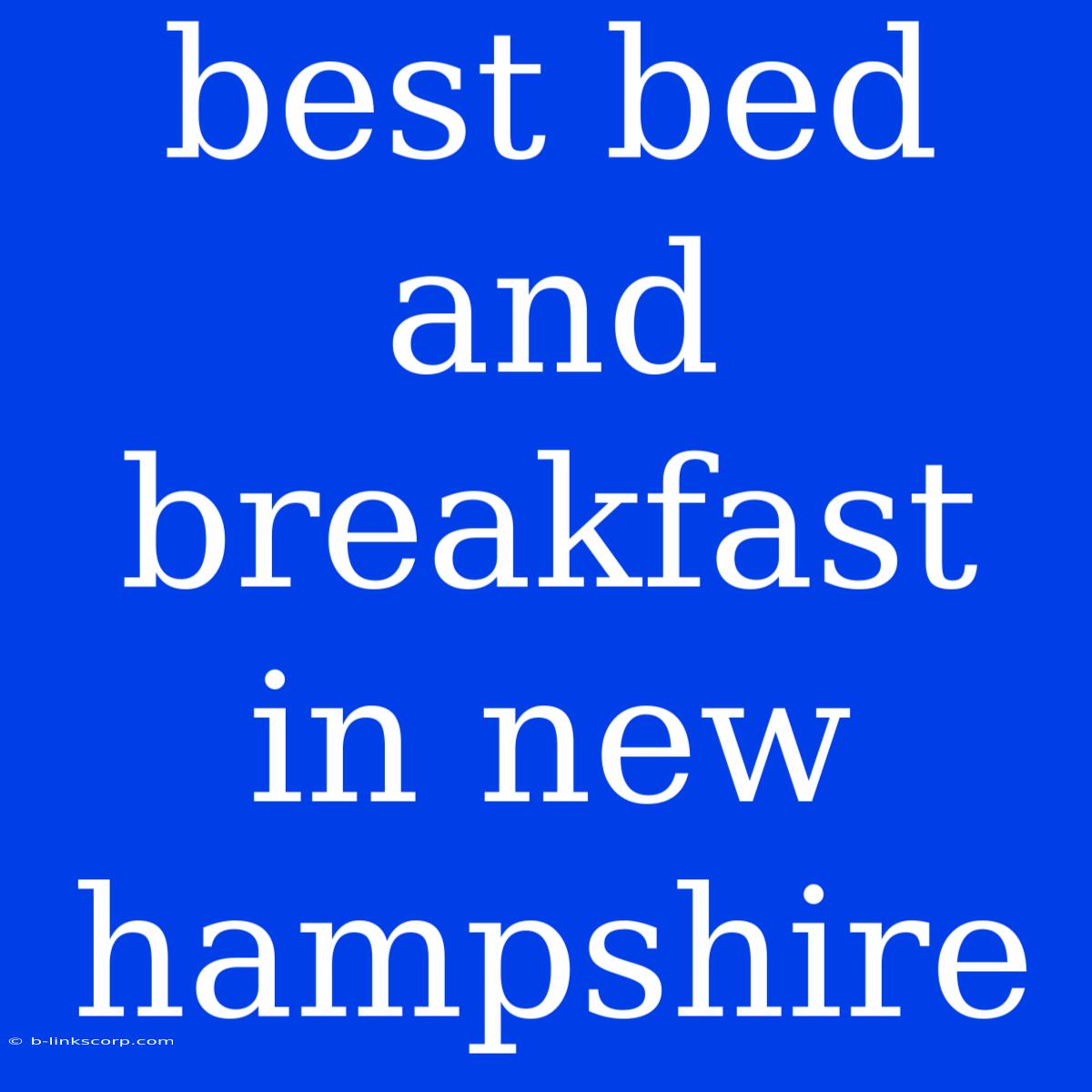 Best Bed And Breakfast In New Hampshire