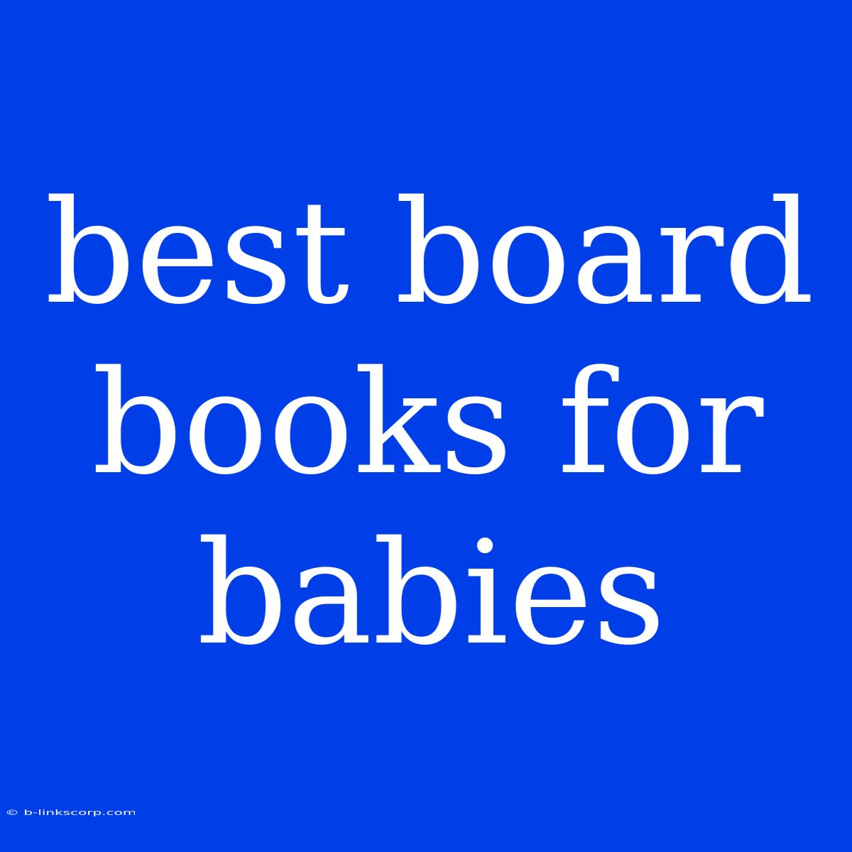 Best Board Books For Babies