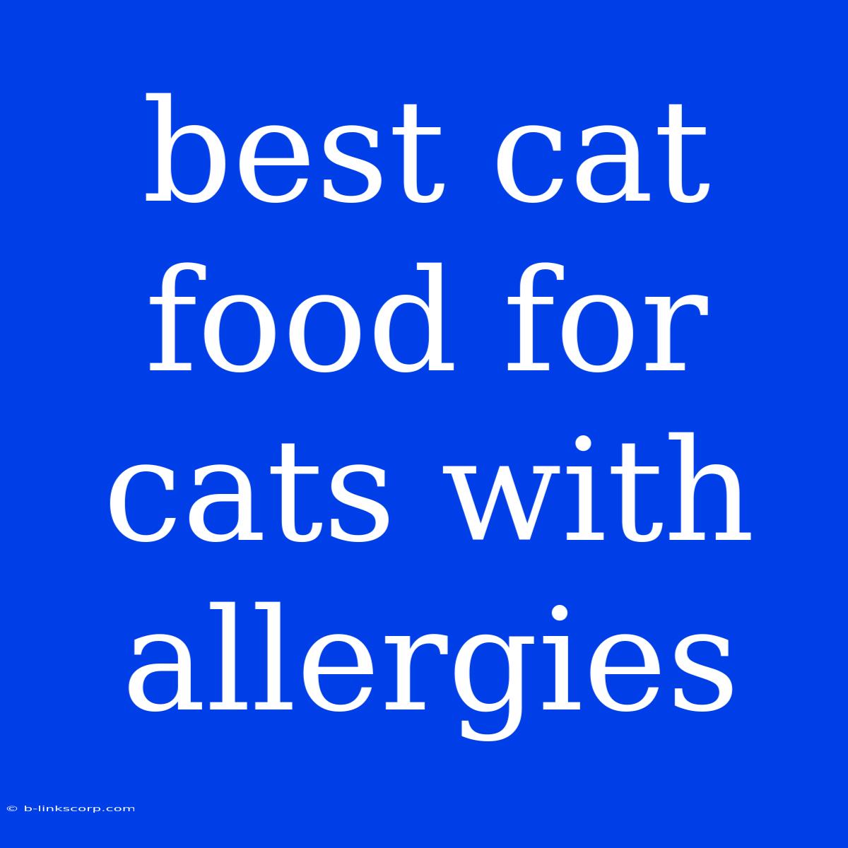 Best Cat Food For Cats With Allergies