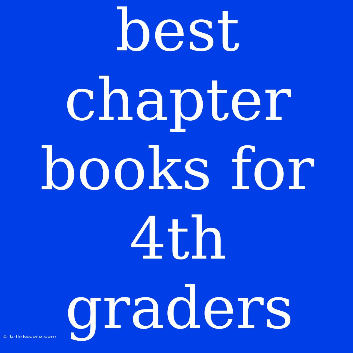 Best Chapter Books For 4th Graders