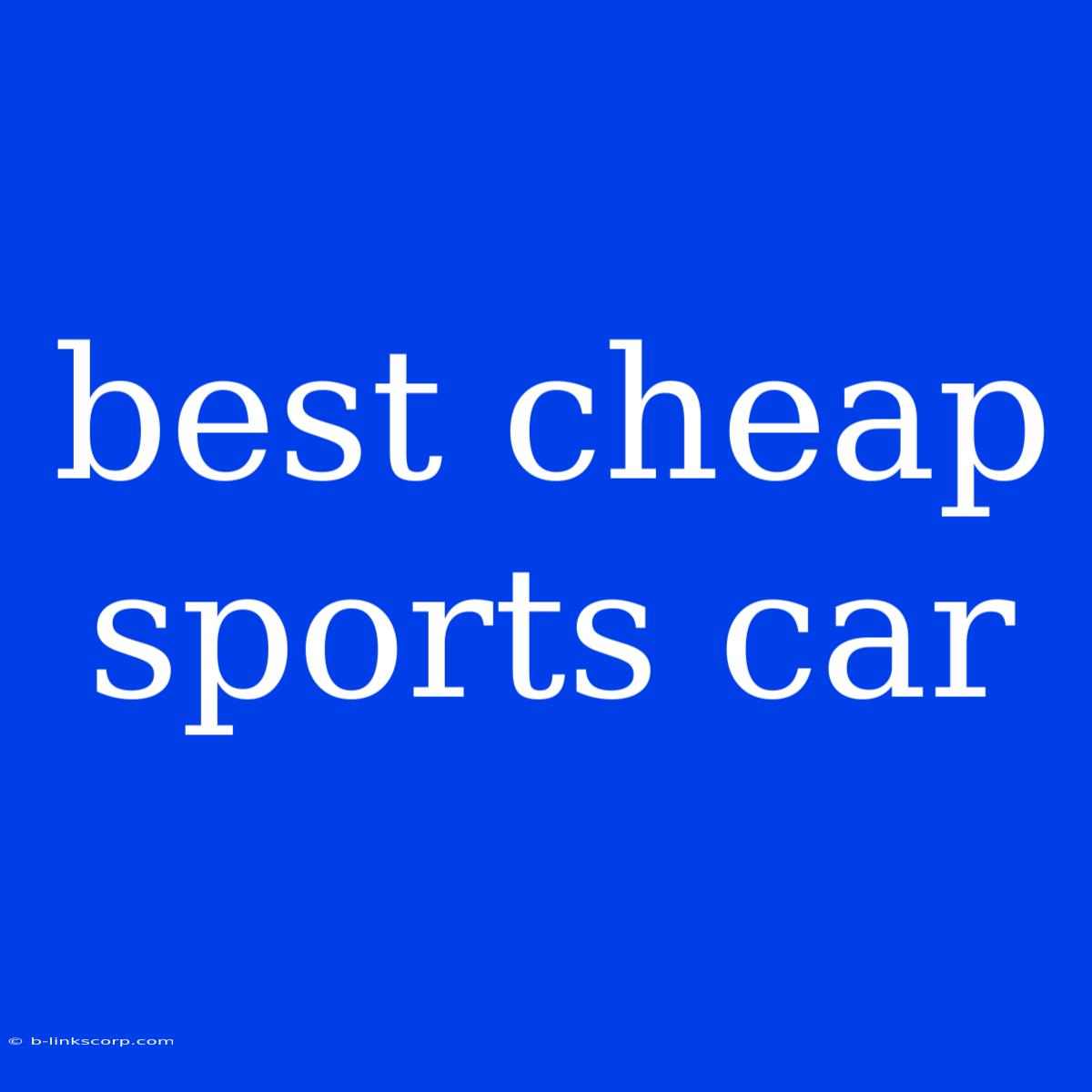 Best Cheap Sports Car