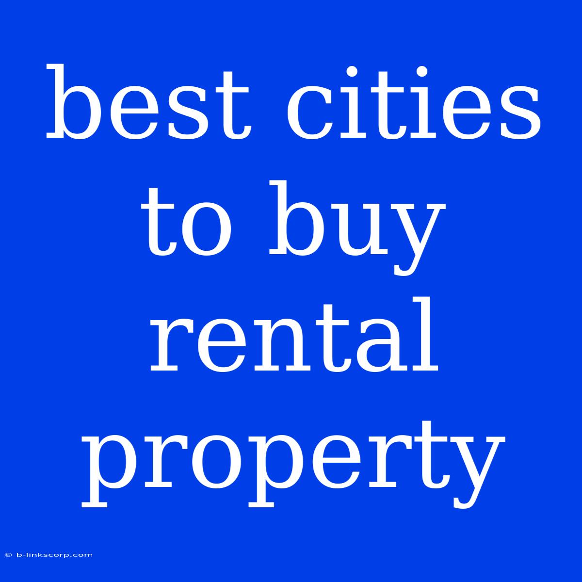 Best Cities To Buy Rental Property