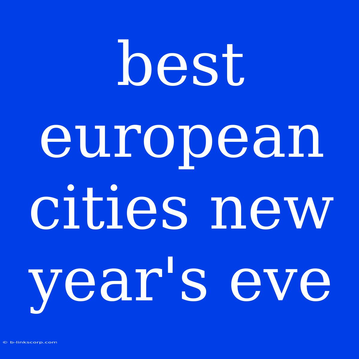 Best European Cities New Year's Eve