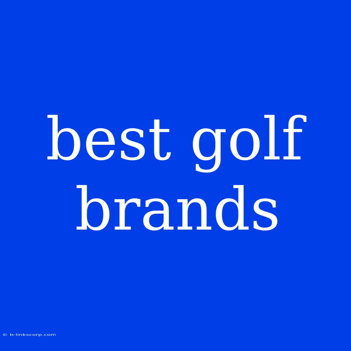 Best Golf Brands