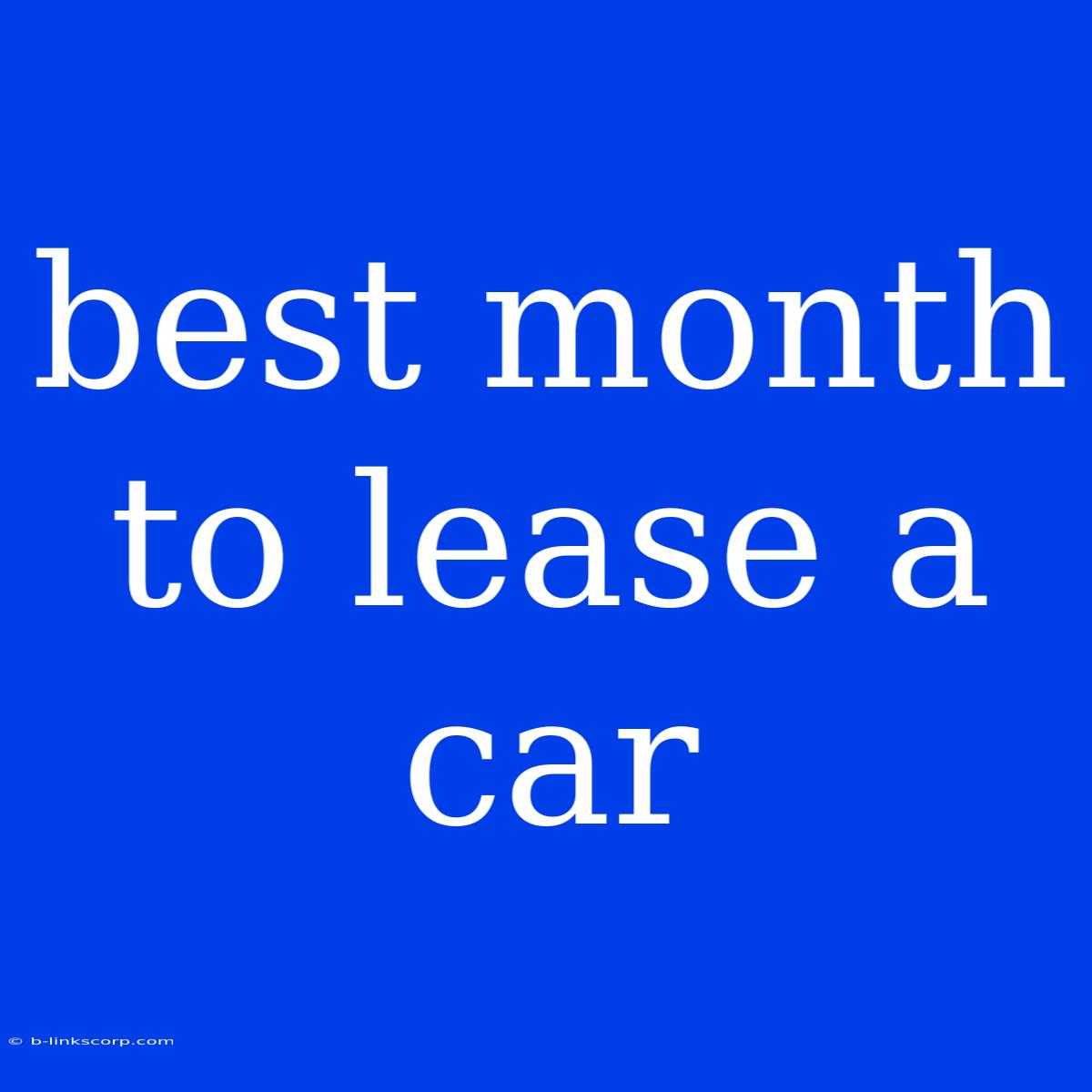 Best Month To Lease A Car