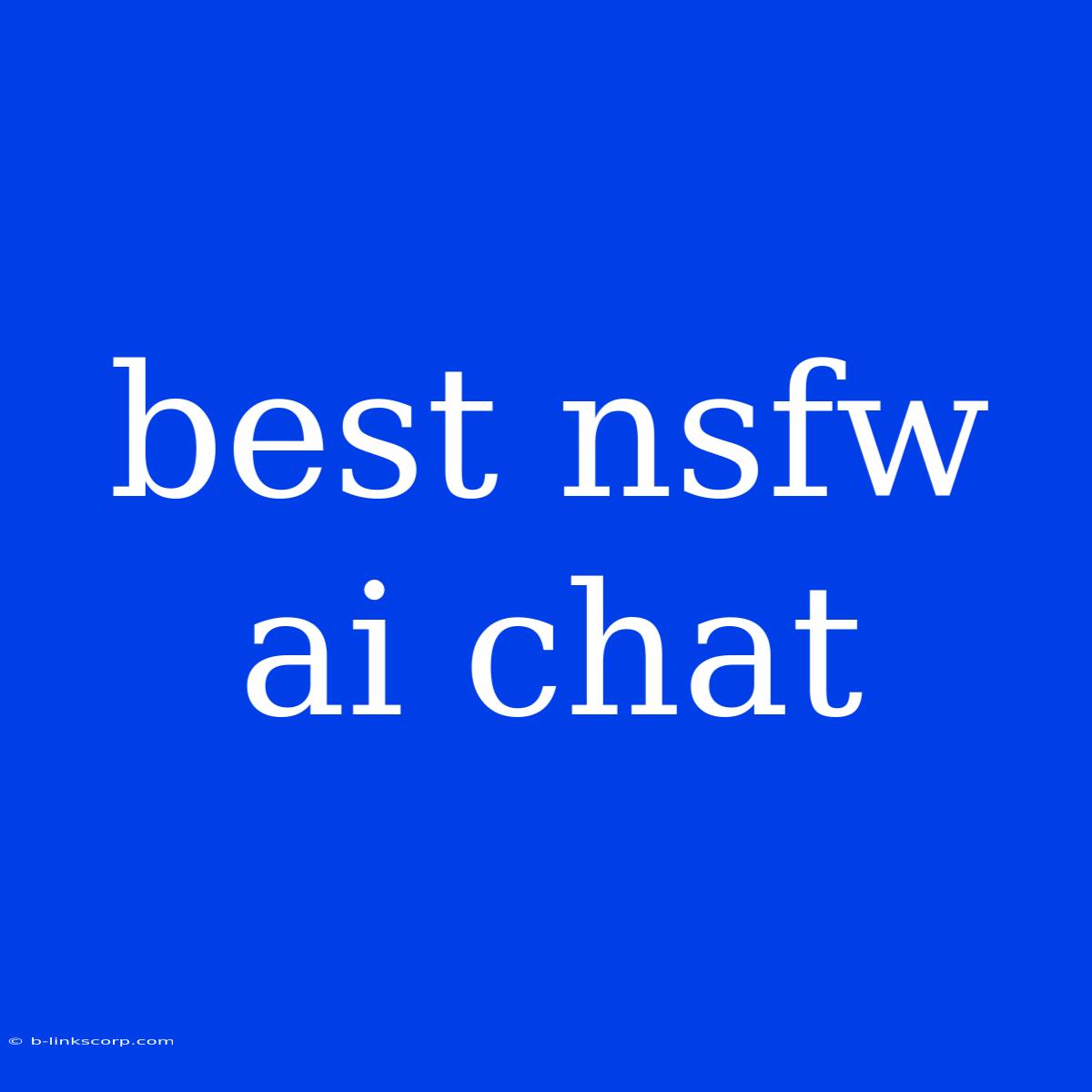 Best Nsfw Ai Chat