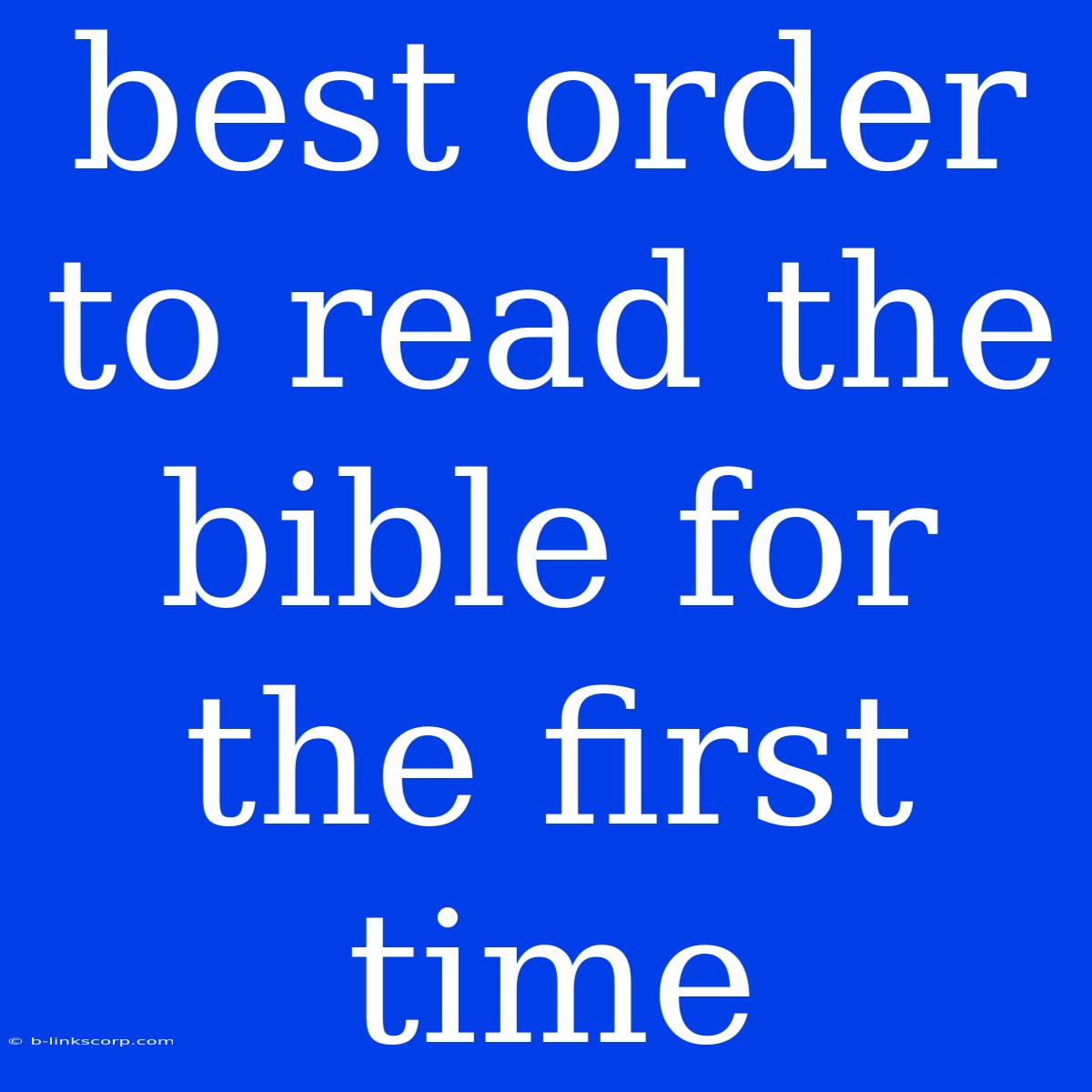 Best Order To Read The Bible For The First Time