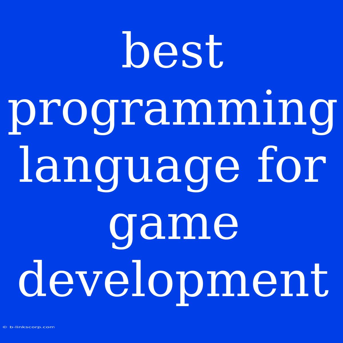 Best Programming Language For Game Development