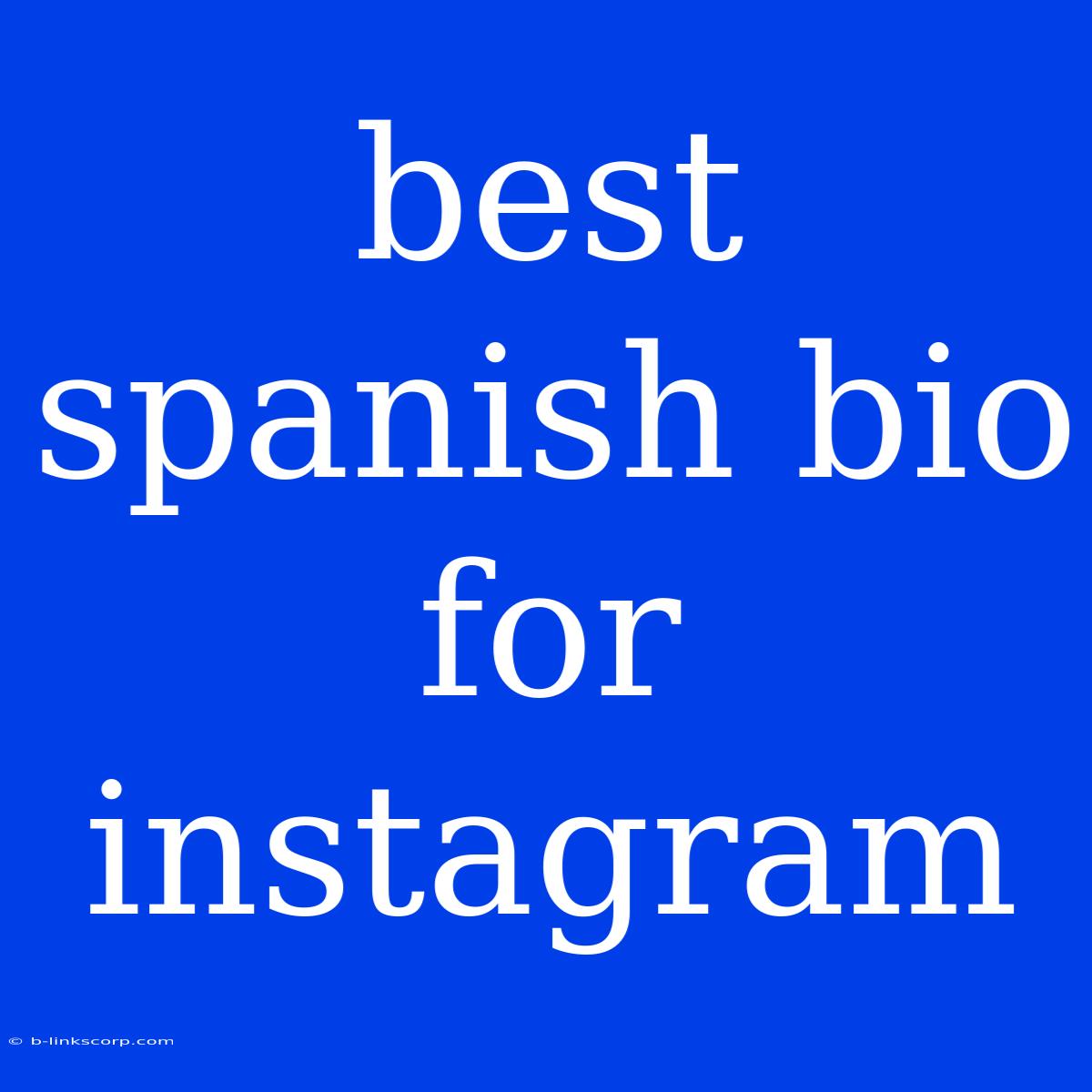 Best Spanish Bio For Instagram