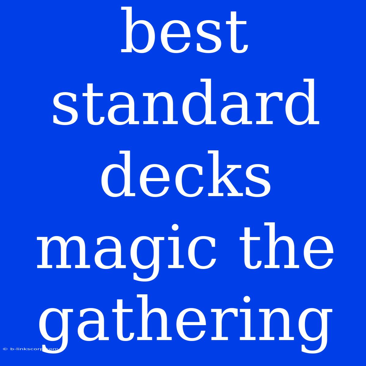 Best Standard Decks Magic The Gathering