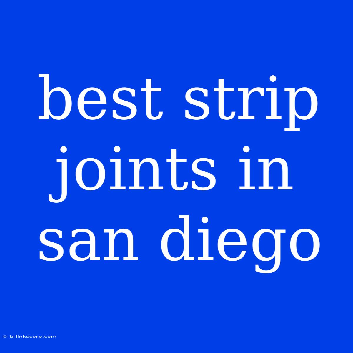 Best Strip Joints In San Diego