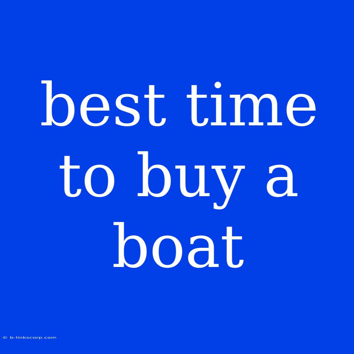 Best Time To Buy A Boat