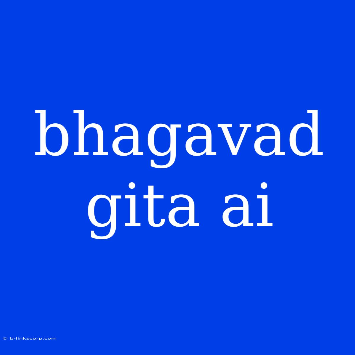 Bhagavad Gita Ai