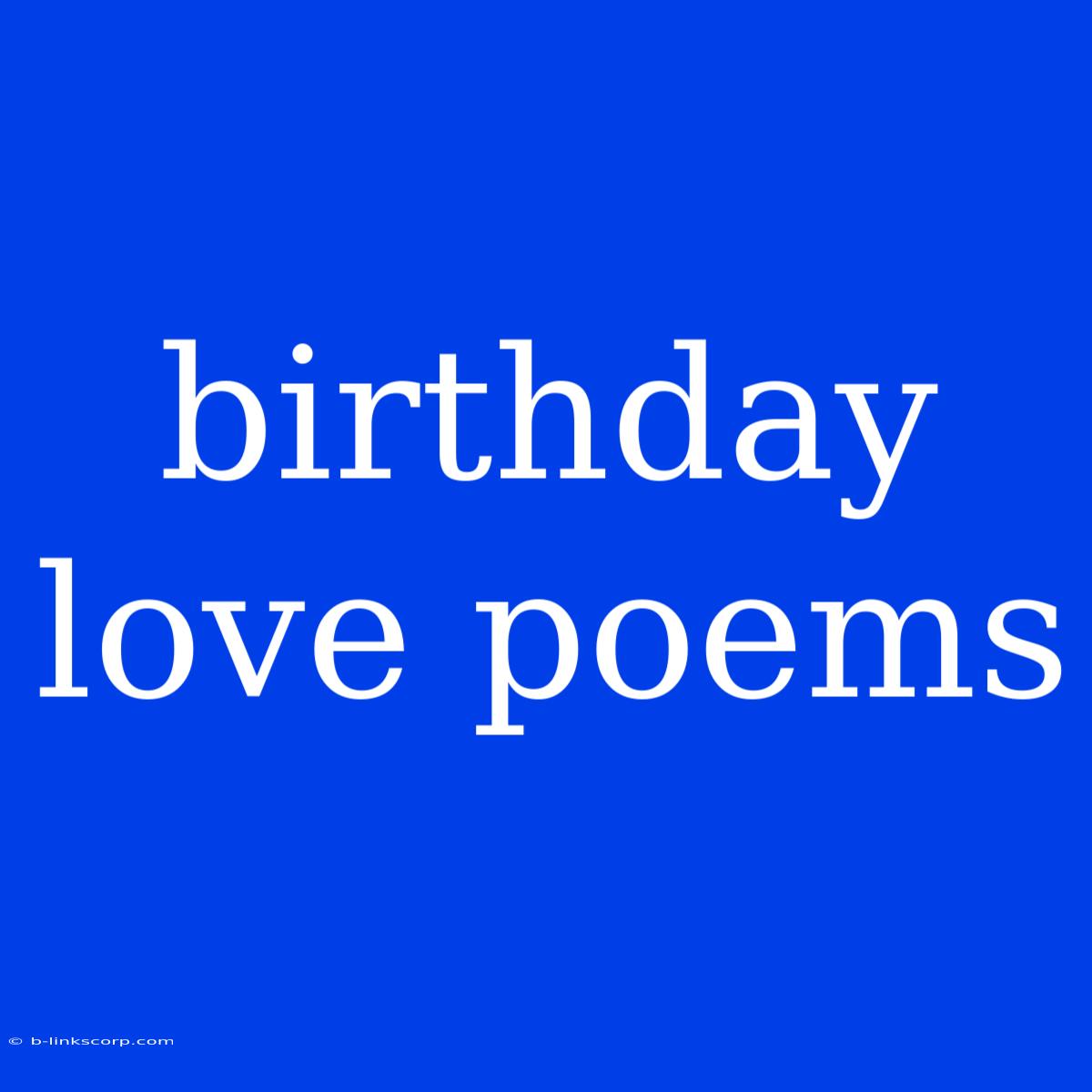 Birthday Love Poems