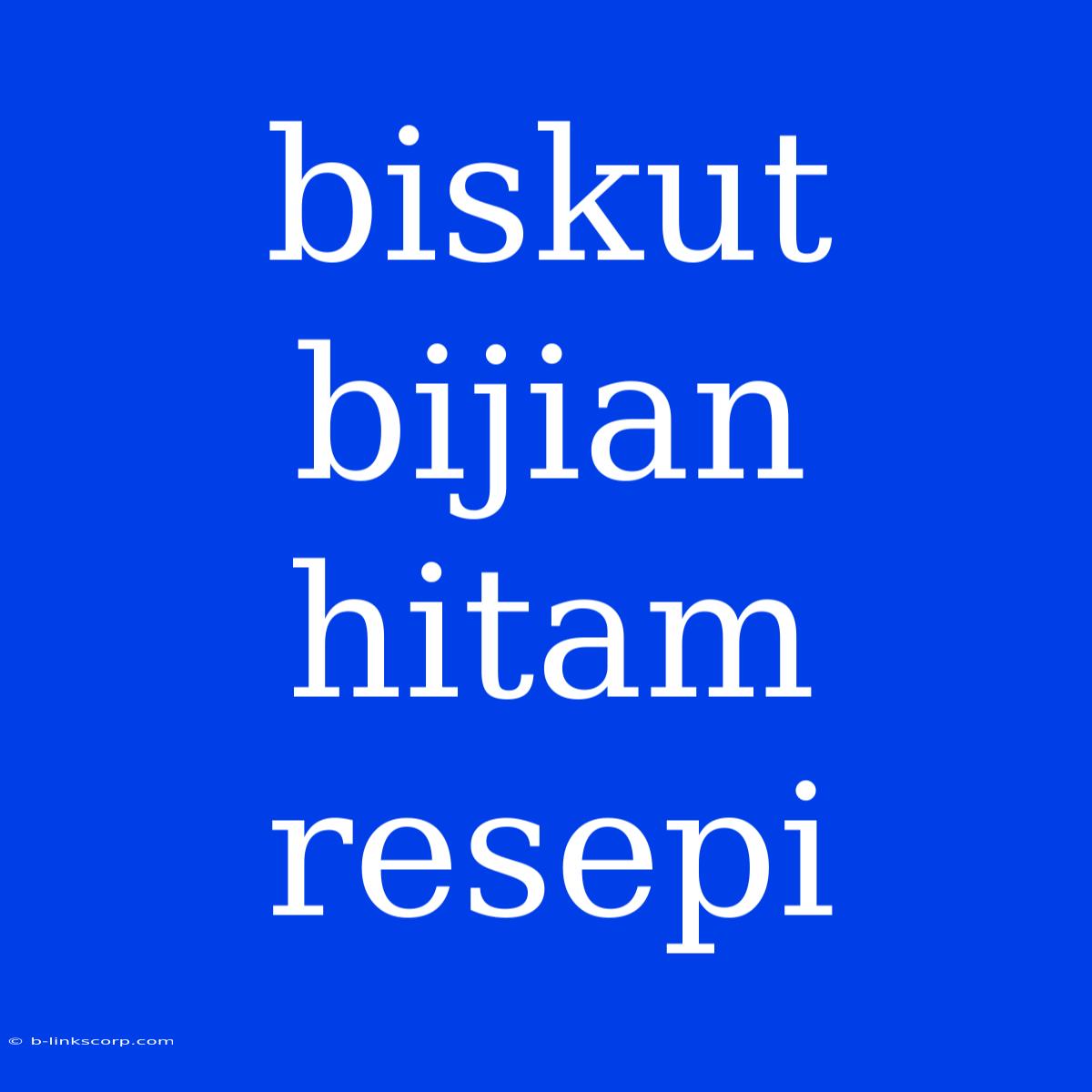 Biskut Bijian Hitam Resepi