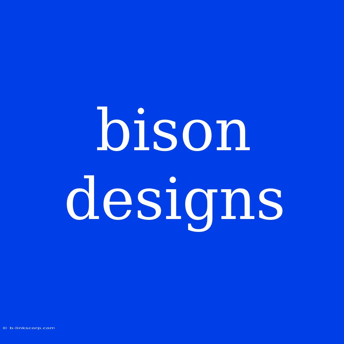 Bison Designs