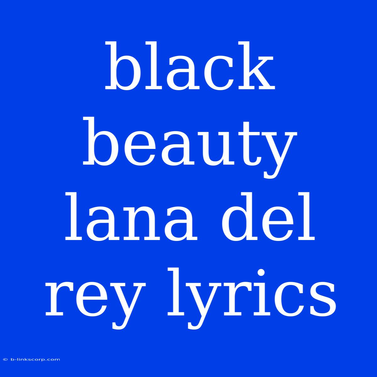 Black Beauty Lana Del Rey Lyrics