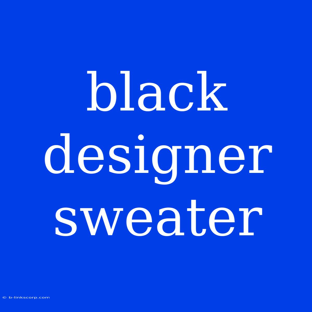 Black Designer Sweater