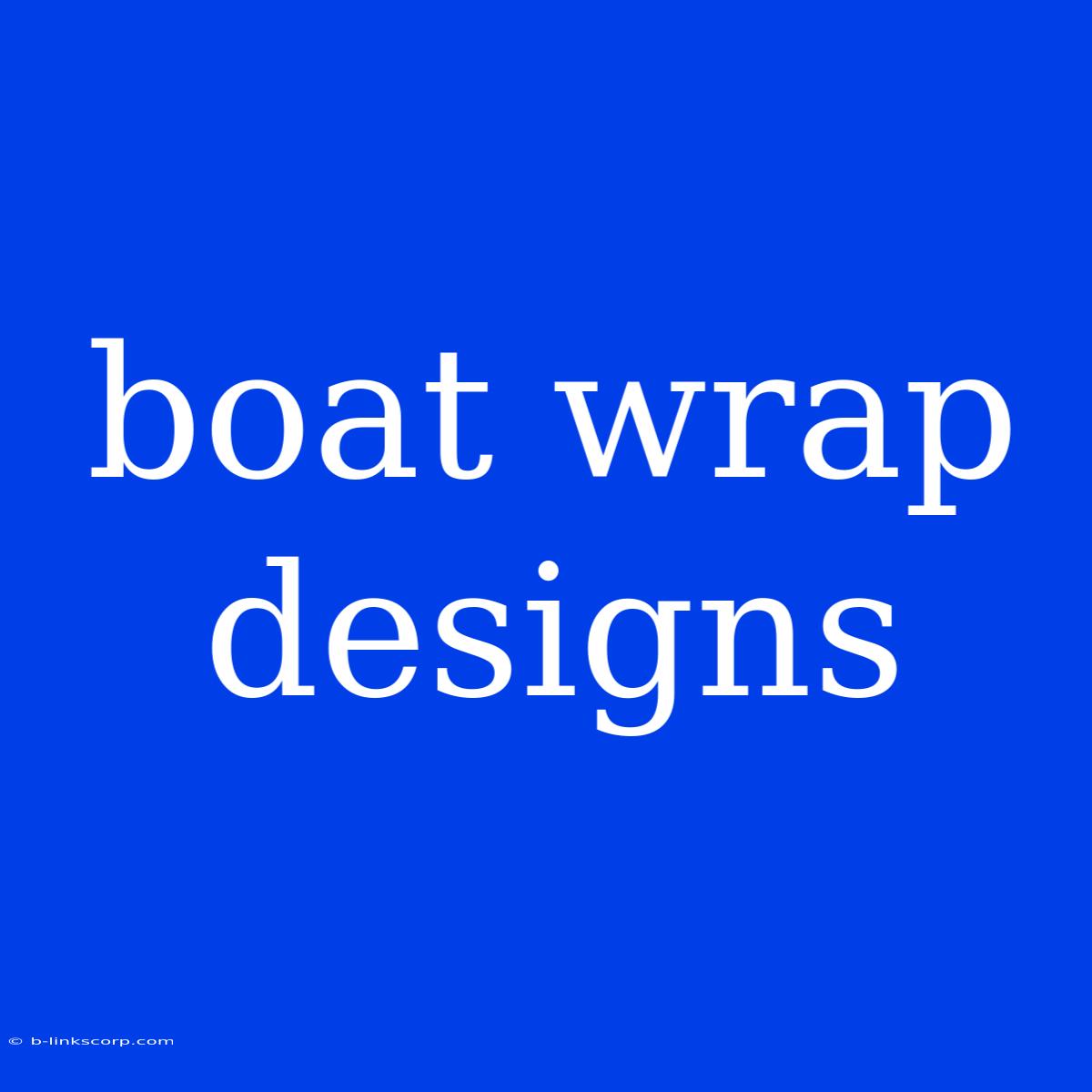 Boat Wrap Designs