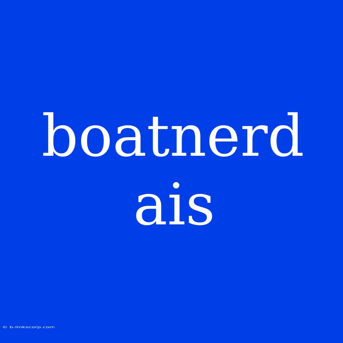 Boatnerd Ais