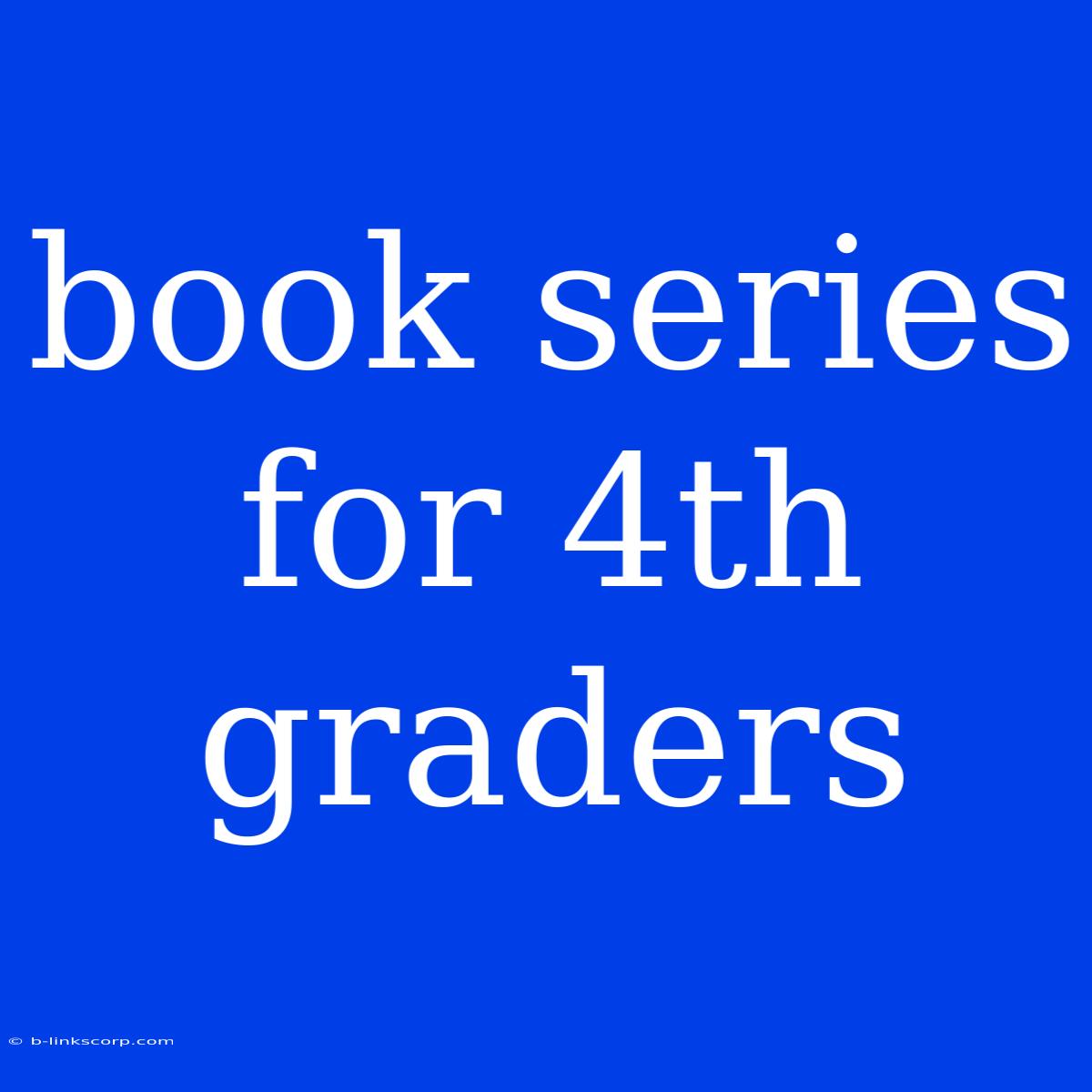 Book Series For 4th Graders