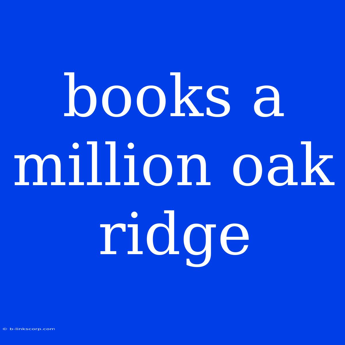 Books A Million Oak Ridge