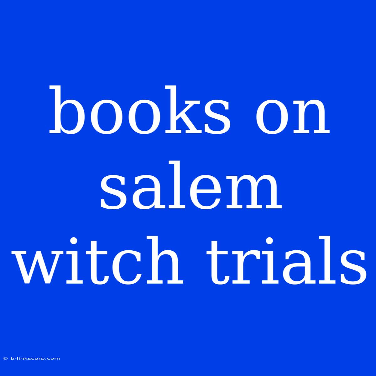 Books On Salem Witch Trials