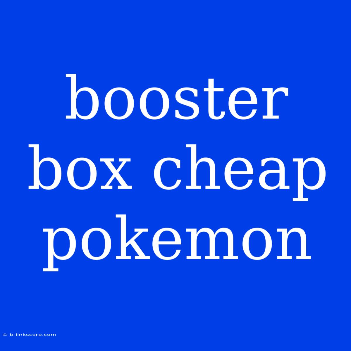 Booster Box Cheap Pokemon